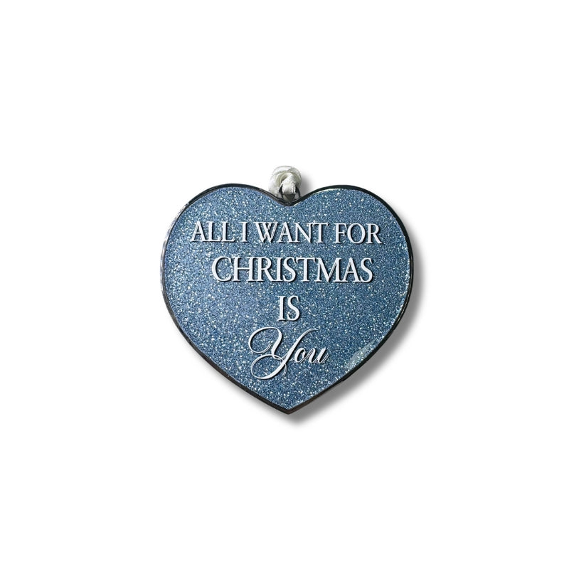 Christmas Ornament - All I Want For Christmas is You